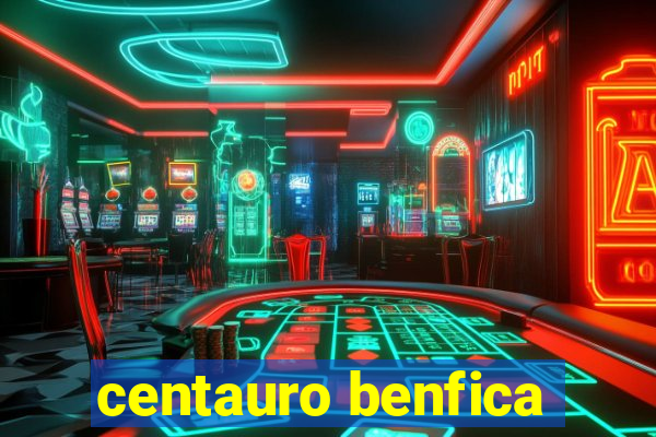 centauro benfica